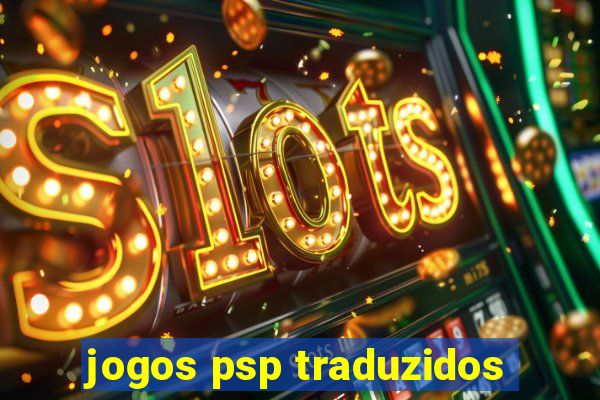 jogos psp traduzidos