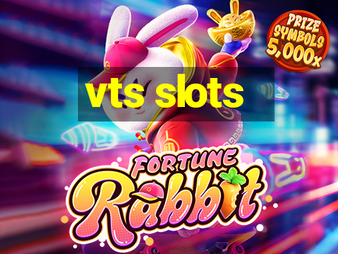 vts slots