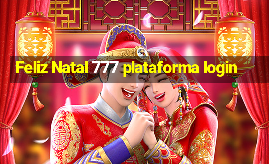 Feliz Natal 777 plataforma login