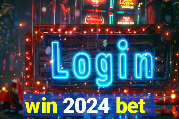 win 2024 bet