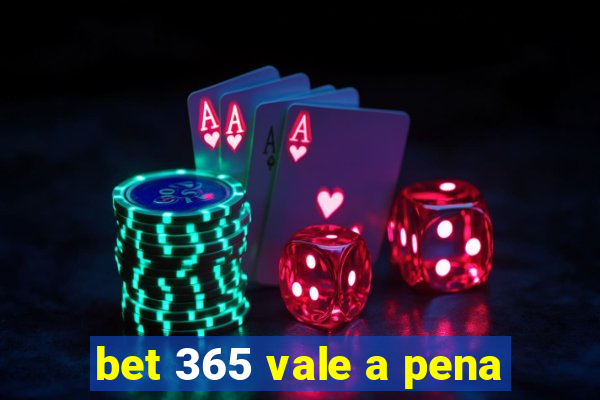 bet 365 vale a pena