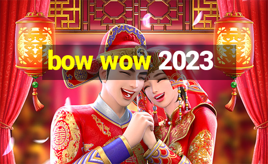 bow wow 2023