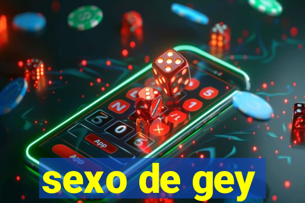 sexo de gey