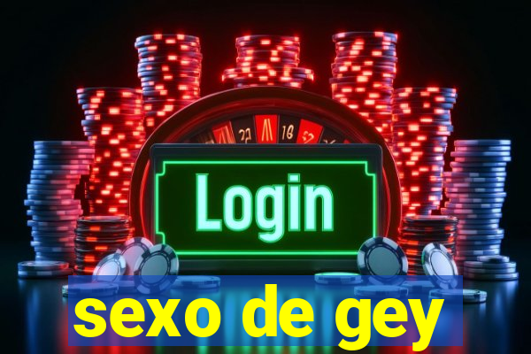 sexo de gey