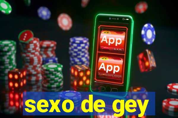 sexo de gey