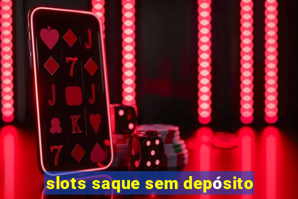 slots saque sem depósito