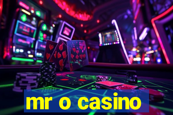 mr o casino