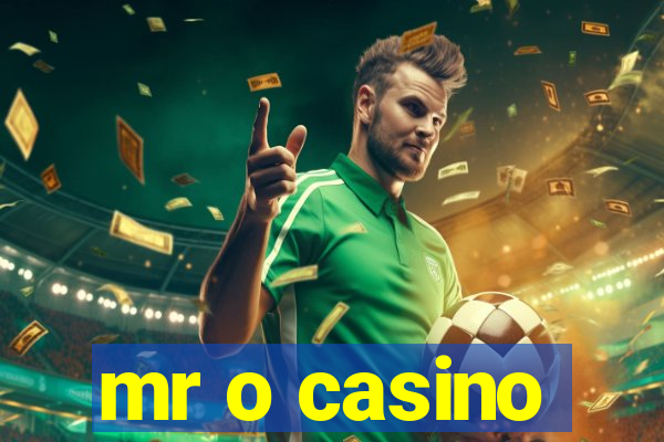 mr o casino