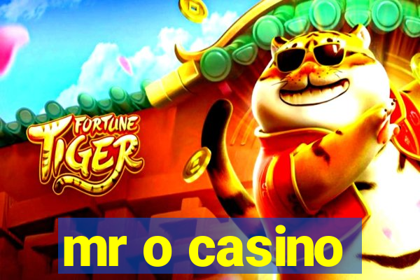 mr o casino