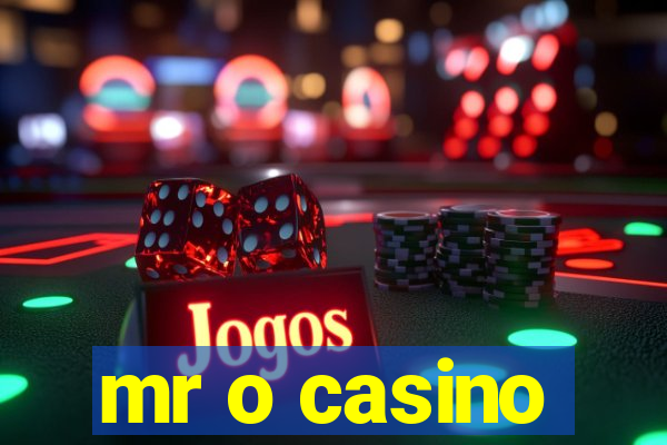 mr o casino