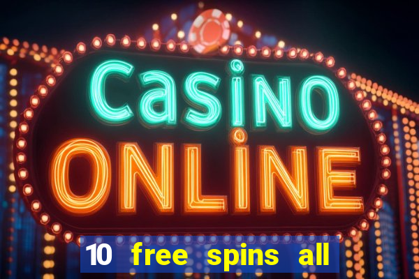 10 free spins all british casino