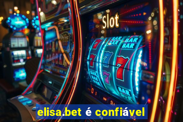 elisa.bet é confiável