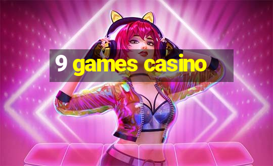 9 games casino