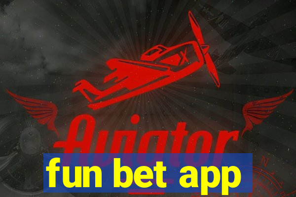 fun bet app