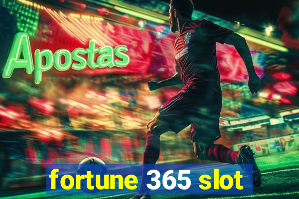 fortune 365 slot