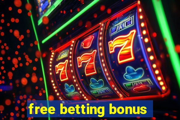 free betting bonus