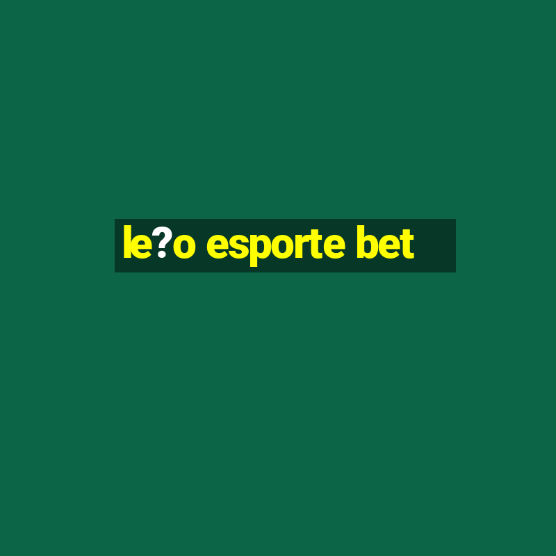 le?o esporte bet