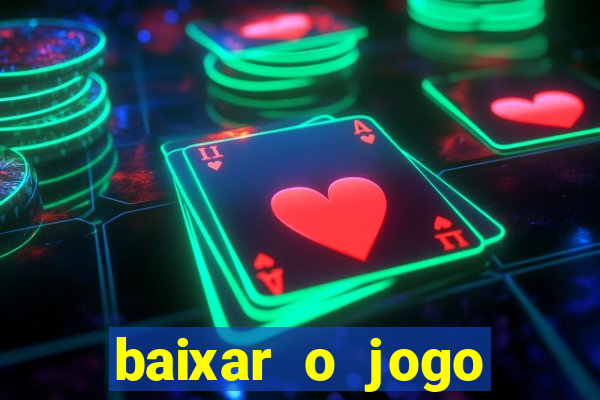 baixar o jogo candy crush