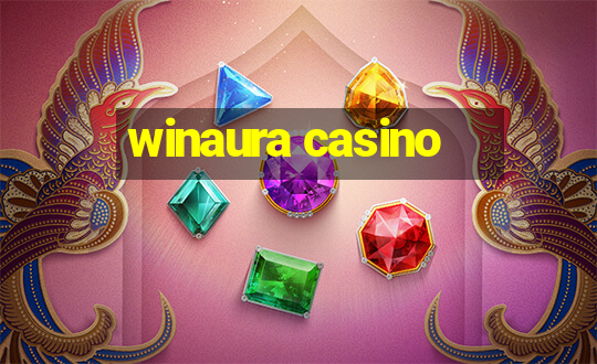 winaura casino