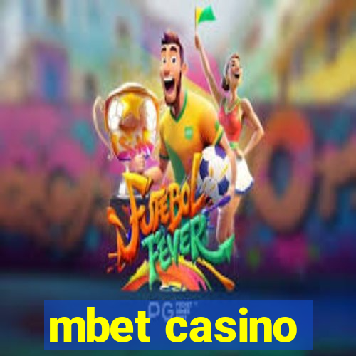 mbet casino