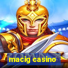 macig casino