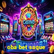 oba bet saque