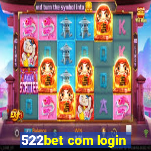 522bet com login