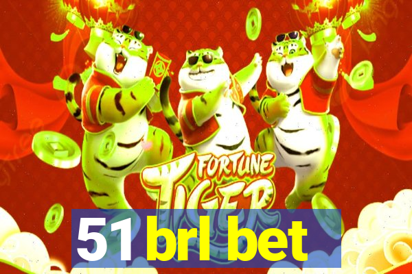 51 brl bet