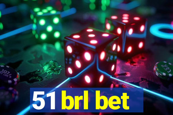 51 brl bet