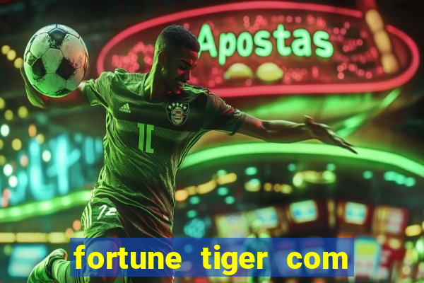 fortune tiger com bonus sem deposito