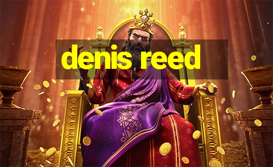 denis reed