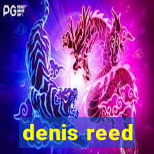 denis reed