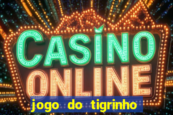 jogo do tigrinho big win