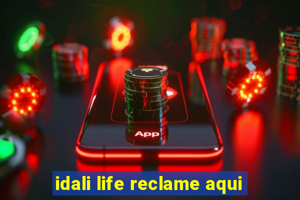 idali life reclame aqui