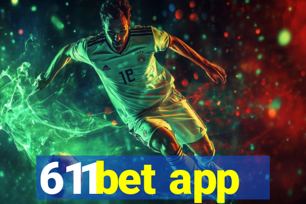 611bet app