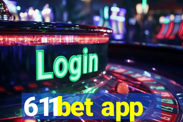 611bet app