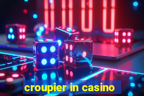 croupier in casino