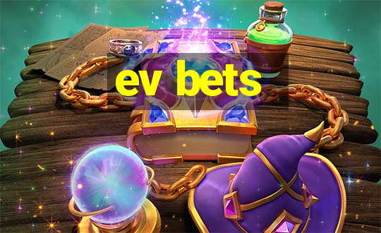 ev bets