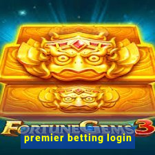 premier betting login