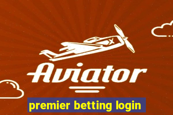 premier betting login