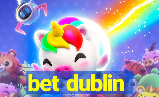 bet dublin