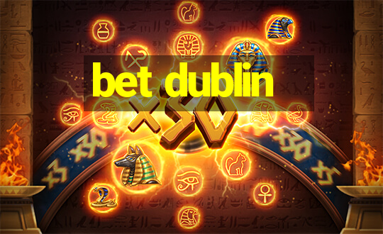 bet dublin