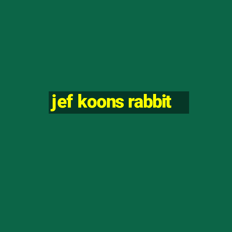 jef koons rabbit