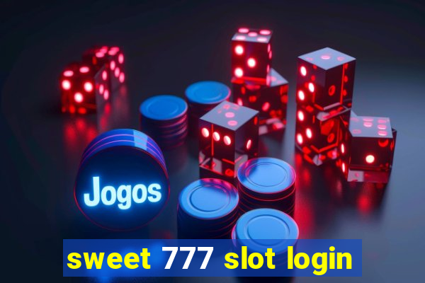 sweet 777 slot login