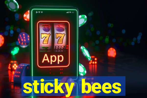 sticky bees