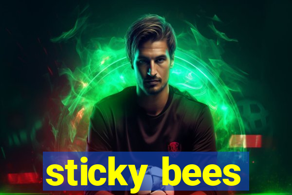 sticky bees