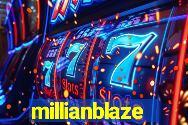 millianblaze