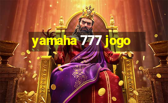 yamaha 777 jogo