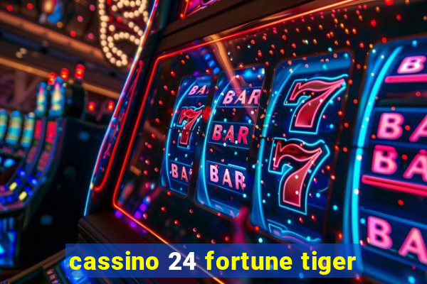 cassino 24 fortune tiger