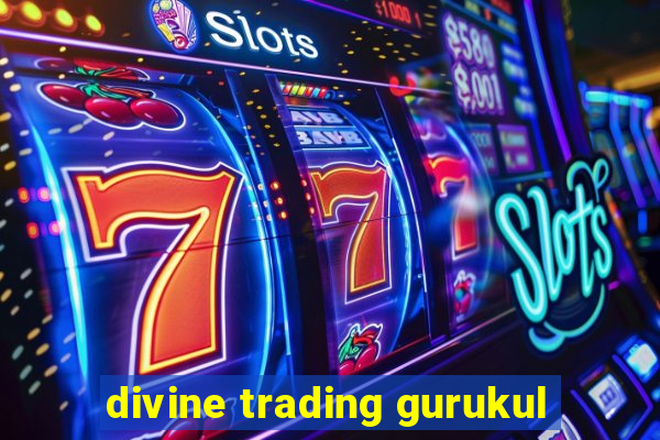 divine trading gurukul